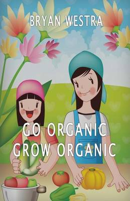 Book cover for Go Organic Grow Organic