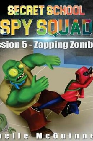 Cover of Mission 5 - Zapping Zombies