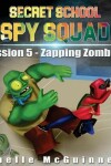 Book cover for Mission 5 - Zapping Zombies