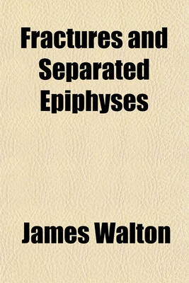 Book cover for Fractures and Separated Epiphyses