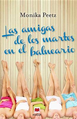 Book cover for Las Amigas de Los Martes En El Balneario