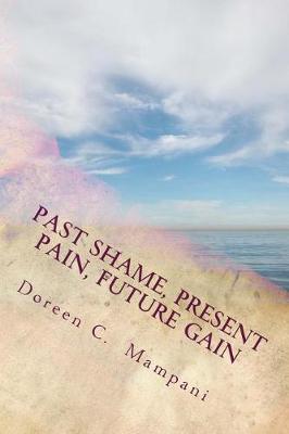 Book cover for Past Shame, Present Pain, Future Gain