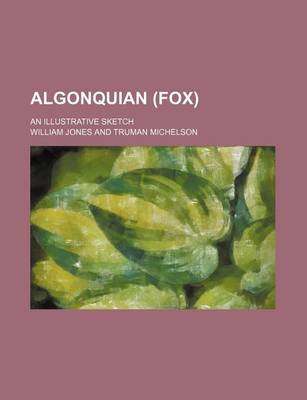 Book cover for Algonquian (Fox); An Illustrative Sketch