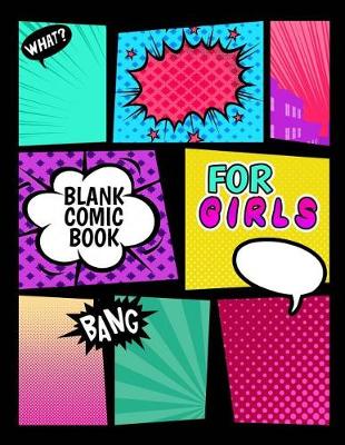 Book cover for Blank Comic Book For Girls