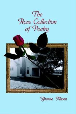 Cover of The Rose Collection of Poetry
