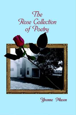 Book cover for The Rose Collection of Poetry