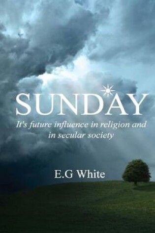 Cover of Sunday, It's future influence in religion and secular society