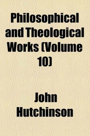 Cover of Philosophical and Theological Works (Volume 10)