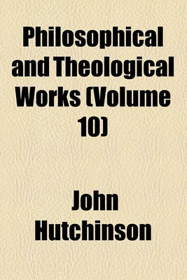 Book cover for Philosophical and Theological Works (Volume 10)