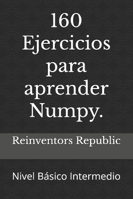 Book cover for 160 Ejercicios para aprender Numpy.