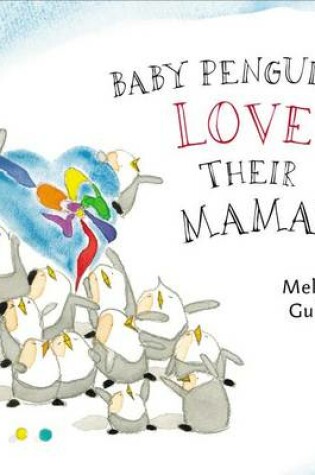 Cover of Baby Penguins Love their Mama