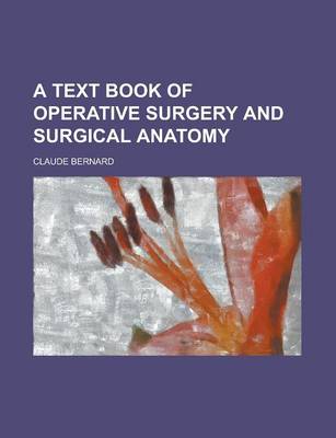 Book cover for A Text Book of Operative Surgery and Surgical Anatomy