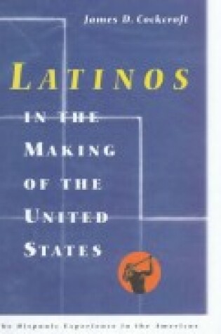 Cover of Latinos in the Making of the United States