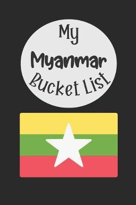 Book cover for My Myanmar Bucket List