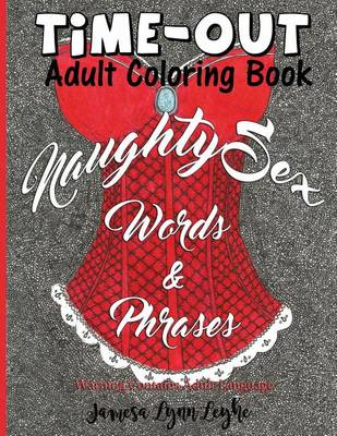 Book cover for Naughty Sex Words and Phrases Time-Out Coloring Book