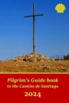 Book cover for Pilgrim's Guide Book to the Camino de Santiago