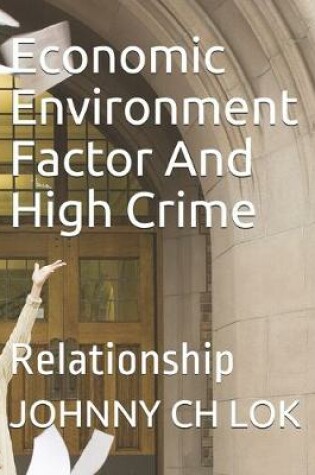 Cover of Economic Environment Factor And High Crime