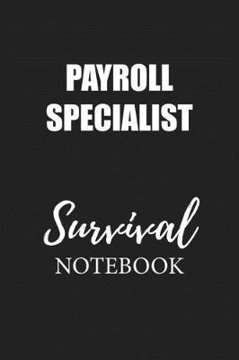 Book cover for Payroll Specialist Survival Notebook