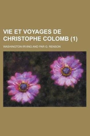 Cover of Vie Et Voyages de Christophe Colomb (1)