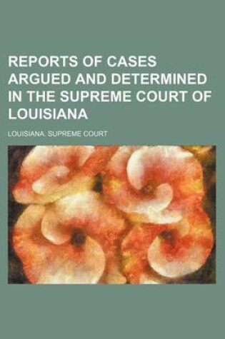 Cover of Reports of Cases Argued and Determined in the Supreme Court of Louisiana (Volume 28; V. 79)