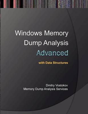 Cover of Advanced Windows Memory Dump Analysis with Data Structures