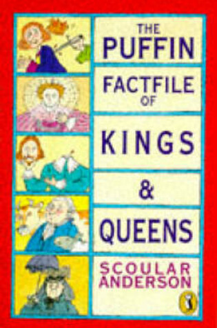 Cover of The Puffin Factfile of Kings and Queens