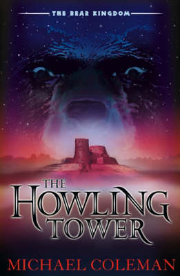Book cover for The Bear Kingdom: The Howling Tower