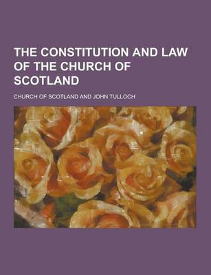 Book cover for The Constitution and Law of the Church of Scotland