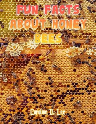 Book cover for Fun Facts About Honey Bees