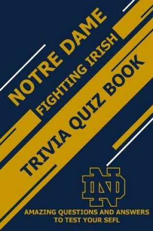 Cover of Notre Dame Fighting Irish Trivia Quiz Book