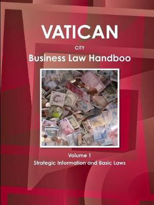 Book cover for Vatican City Business Law Handbook Volume 1 Strategic Information and Basic Laws