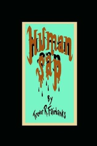 Cover of Human Sap