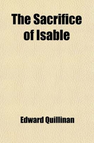 Cover of The Sacrifice of Isable; A Poem