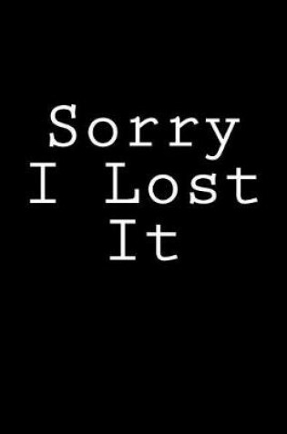 Cover of Sorry I Lost It