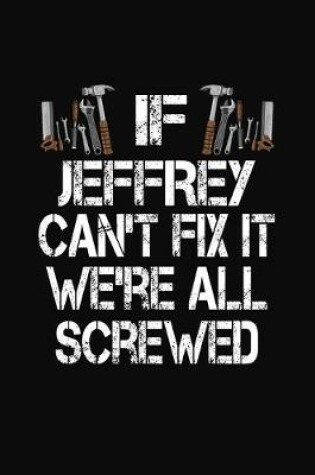 Cover of If Jeffrey Can't Fix We're All Screwed