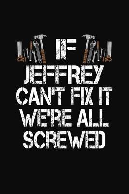 Book cover for If Jeffrey Can't Fix We're All Screwed