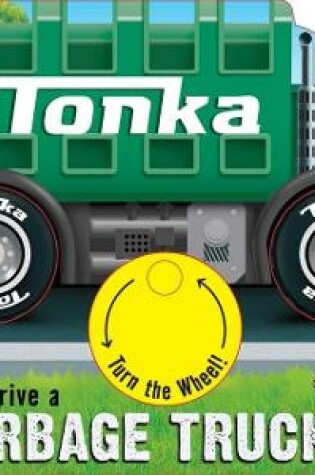 Cover of Tonka: Let's Drive a Garbage Truck!