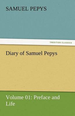 Book cover for Diary of Samuel Pepys - Volume 01