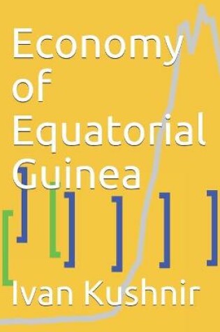 Cover of Economy of Equatorial Guinea