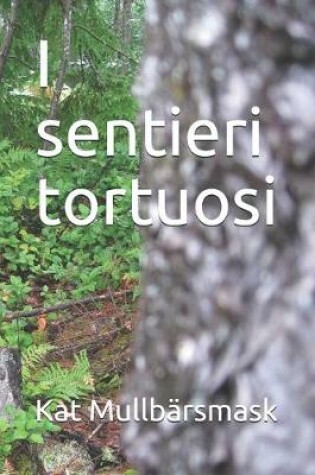 Cover of I sentieri tortuosi