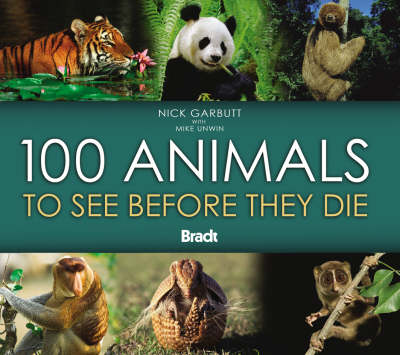 Cover of 100 Animals to See Before They Die
