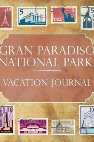 Cover of Gran Paradiso National Park Vacation Journal