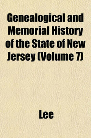 Cover of Genealogical and Memorial History of the State of New Jersey (Volume 7)