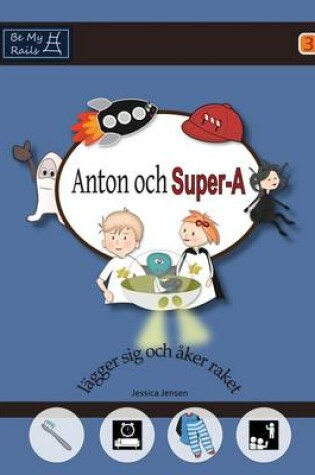 Cover of Anton och Super-A lägger sig och åker raket