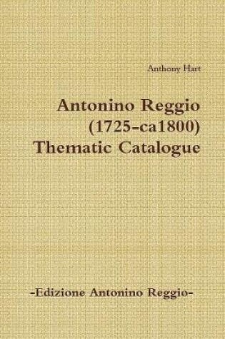 Cover of Antonino Reggio (1725-ca1800) - Thematic Catalogue