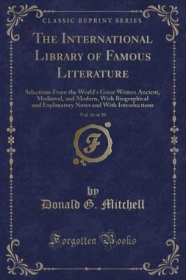 Book cover for The International Library of Famous Literature, Vol. 16 of 20