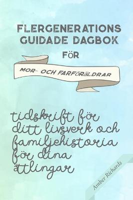 Book cover for Flergenerations guidade dagbok för mor- och farföräldrar