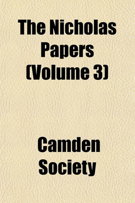 Book cover for The Nicholas Papers (Volume 3)