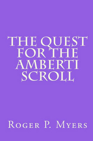 Cover of The Quest for the Amberti Scroll