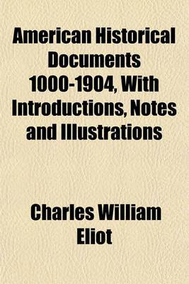 Book cover for American Historical Documents 1000-1904, with Introductions, Notes and Illustrations